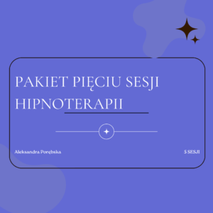 Pakiet 5 sesji hipnoterapii